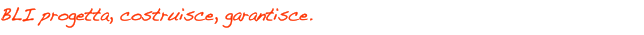 BLI progetta, costruisce, garantisce montacarichi e montauto